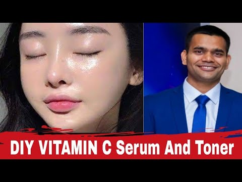 DIY | Make Vitamin C Serum And Toner At Home | Dr. Vivek Joshi