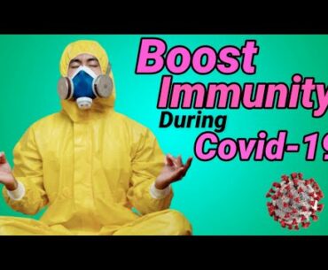 How to Improve Immunity During Coronavirus | Stay Safe After Lockdown