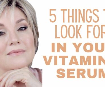 5 THINGS TO LOOK FOR IN A VITAMIN C SERUM ESPECIALLY WHEN USING RETINOL AND ACIDS