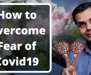 How to overcome fear of covid 19