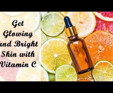 Get glowing and beautiful skin | Vitamin c serum homemade