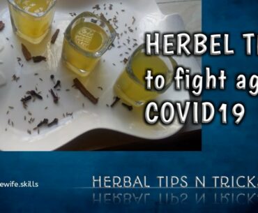Herbal Tea | For fight against COVID 19 | Herbal tips n tricks time