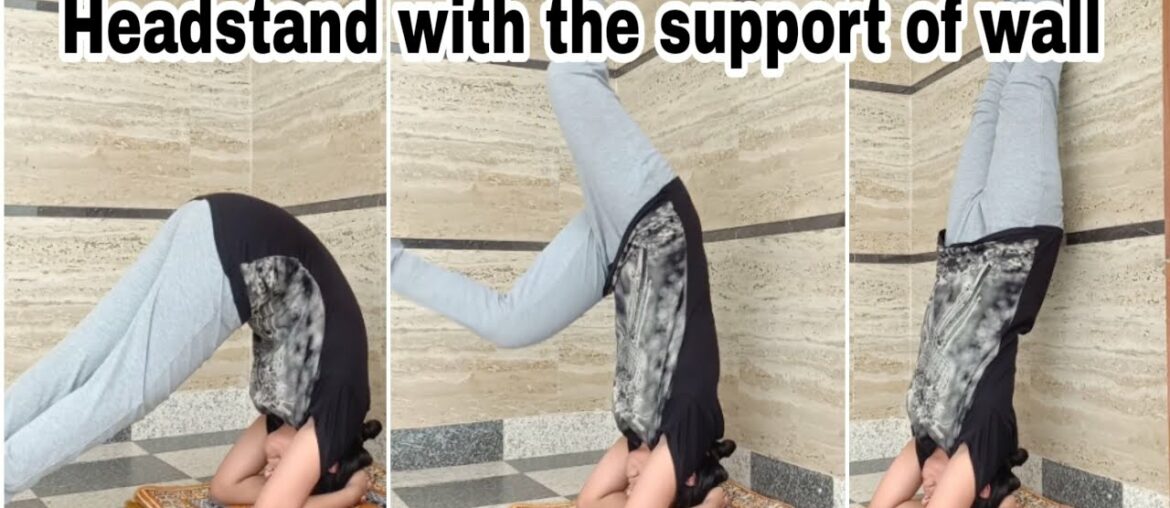 How to do Headstand with the support of Wall in Six easy Steps | By Be you