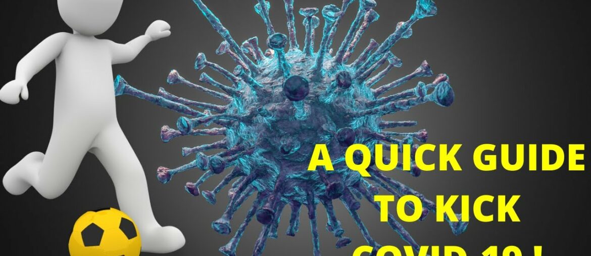 A Quick Guide To Kick COVID-19 | INFO SPOT