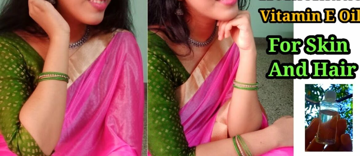 Homemade Vitamin E Oil For Skin & Hair|Vitamin E Oil| For Hair Growth