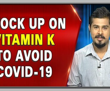 Study links Vitamin-K deficiency in severe COVID cases