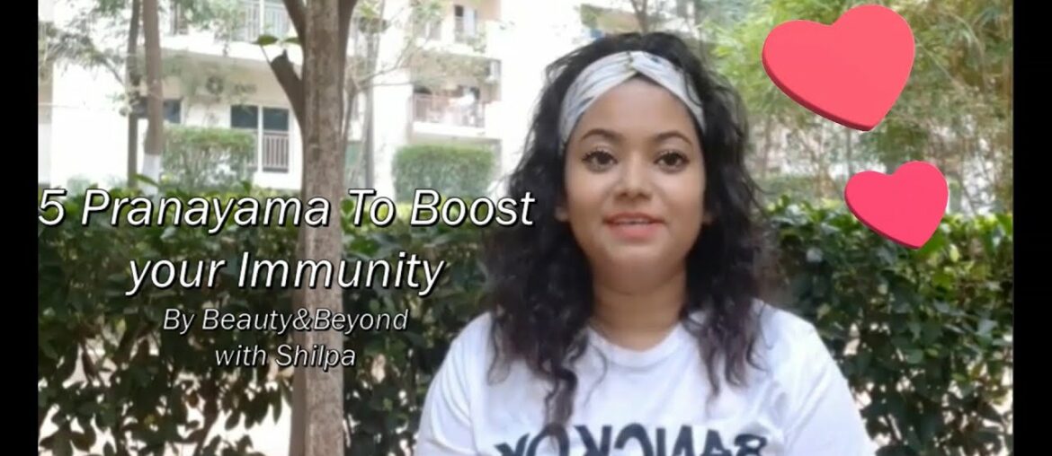 BOOST UR IMMUNITY WID 5 PRANAYAMA AND SAY NO TO COVID19 & OTHER DISEASES- ADD IT TO YOUR ROUTINE