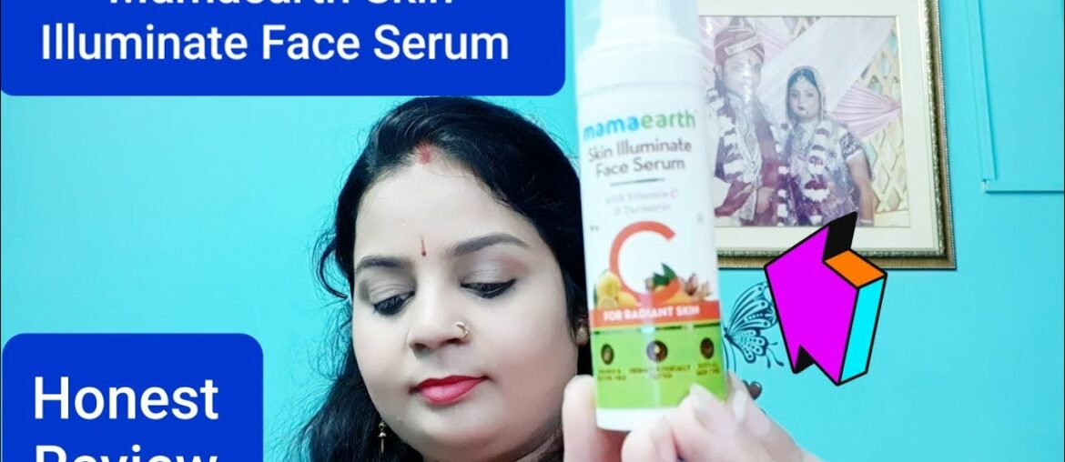 Mamaearth Skin Illuminate Face Serum with Vitamin C| Honest Review