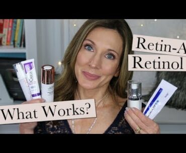 Retinoids, Retin-A, Retinol for Anti Aging ~ What Works + How To Choose!