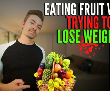 Fruits To Eat And Avoid While Trying To Lose Weight
