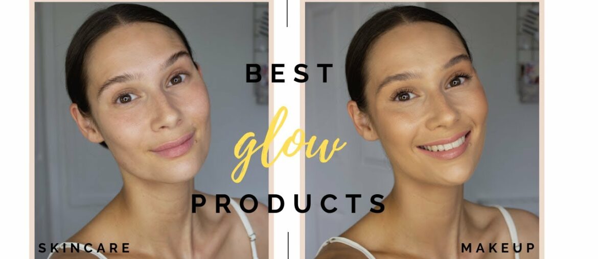BEST GLOW PRODUCTS 2020 | Skincare & Makeup | Ceryn Lawless