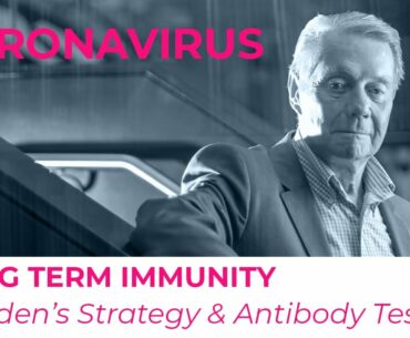 CORONAVIRUS - Long Term Immunity & Sweden's Strategy