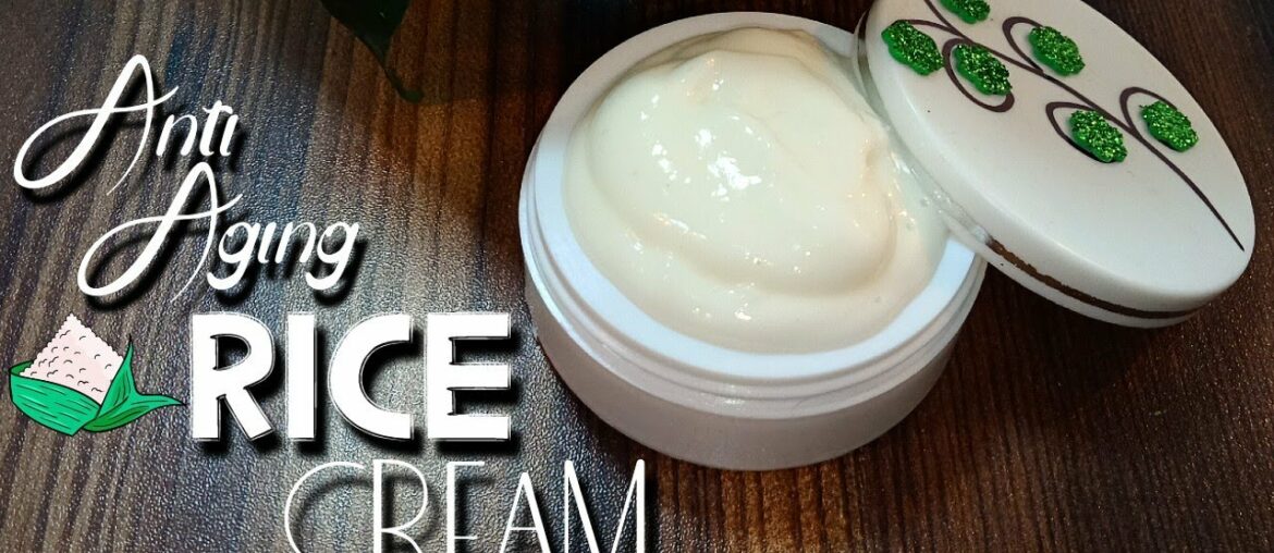 Rice Anti Aging Cream At Home - Homemade Korean Wrinkle Cream | Anti Aging Skincare Secrets