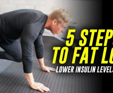 HOW TO LOSE BELLY FAT | 5 STEPS TO LOWER INSULIN LEVELS