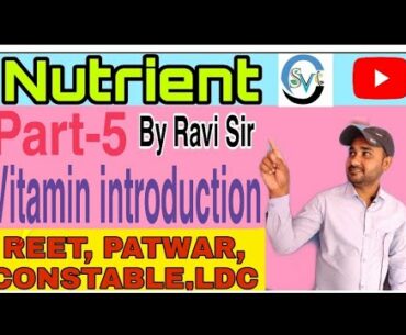 General Science//Nutrient//Vitamin Introduction//By:-Ravi Sir