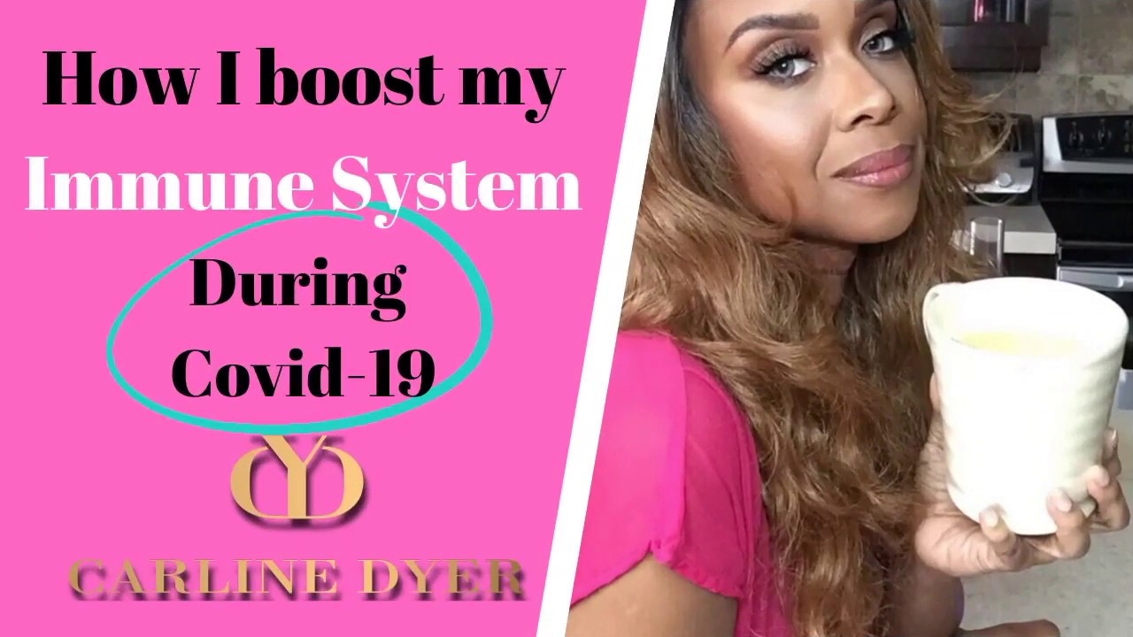 How I boost my Immune System During Covid-19