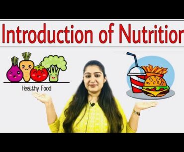 Introduction to Nutrition - General Science - GK and GS - Protein , Carbohydrate, Fats , Vitamins