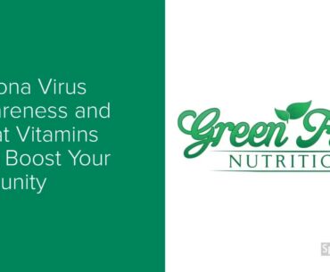 Corona Virus Awareness and Vitamins help Immunity