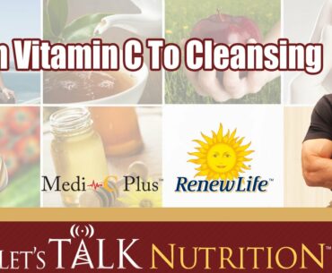 Let's Talk Nutrition: From Vitamin C To Cleansing