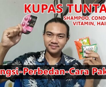 Perbedaan Shampoo, Conditioner, Vitamin, dan Hair Tonic!!! (Hair Care Routine)