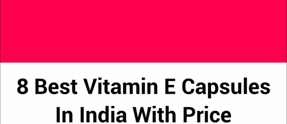 Best seller vitamin-e on amazon.in(best choice nutrition vit-e cap)