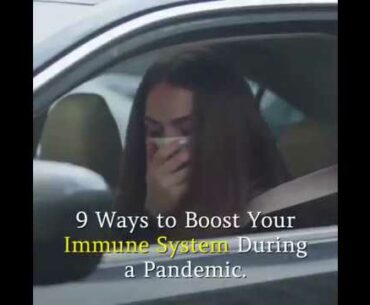 9 WAYS TO BOOST YOUR IMMUNE SYSTEM AGAINST COVID-19.