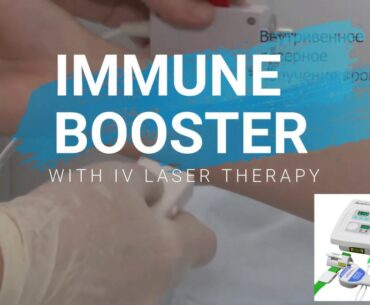 Boosting your Immune system to fight the COVID 19 with Intravenous Laser Therapy - LASMIK