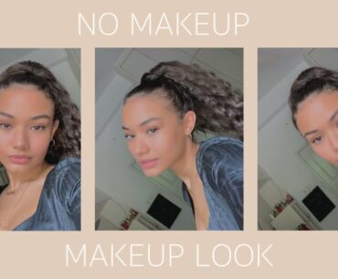 MY "NO MAKEUP" MAKEUP LOOK