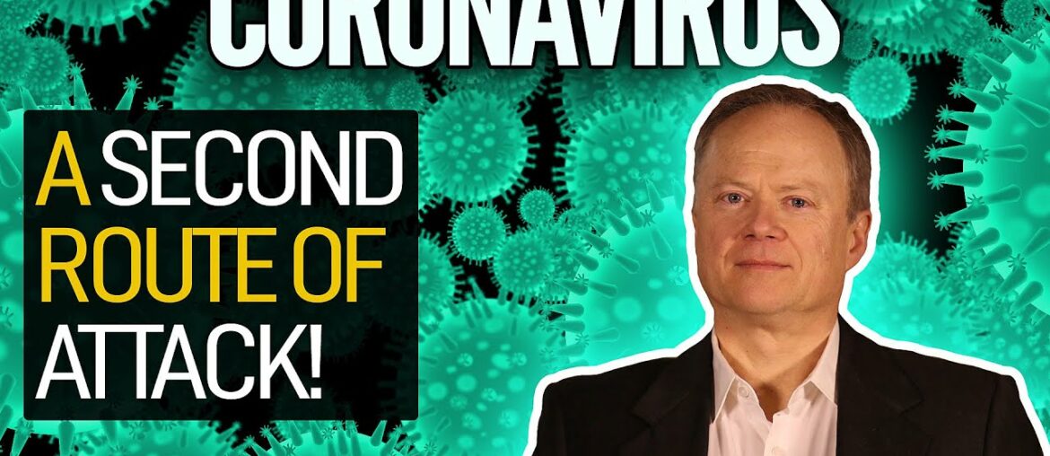 NEW RESEARCH: Coronavirus Has A Second Route For Attack!
