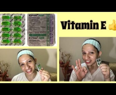 Best 8 Benefits of VITAMIN E capsules for,face,body,skin
