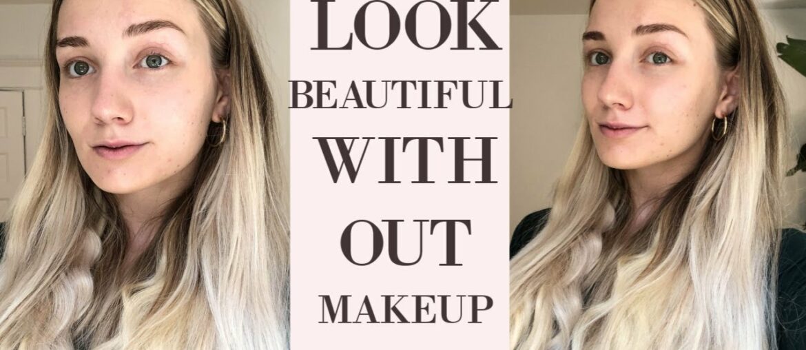 How To Look Beautiful Without Makeup | Simple Hacks and Tips