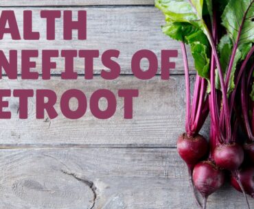Health Benefits and Nutrition Facts Of Beetroot Per 100G - Vitamins, Iron, Calcium, Magnesium.
