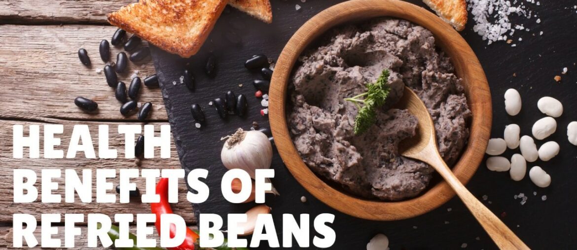 Health Benefits and Nutrition Facts Of Refried Beans - Vitamins, Calcium, Iron, Magnesium and More.