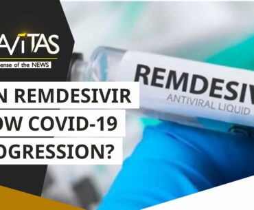 Gravitas: Can Remdesivir slow Covid-19 progression?