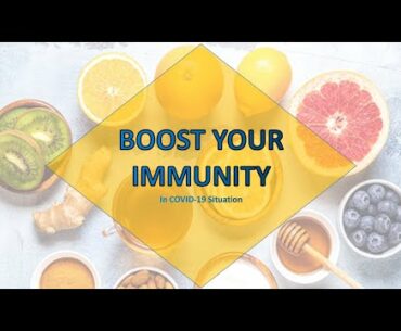 Boost Your Immune System In COVID-19 Situation
