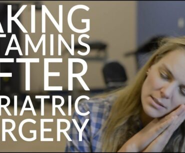 Vitamins for Life: Taking Supplements after Bariatric Surgery