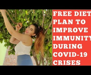 FREE DIET PLAN TO IMPROVE IMMUNITY DURING COVID-19 CRISIS