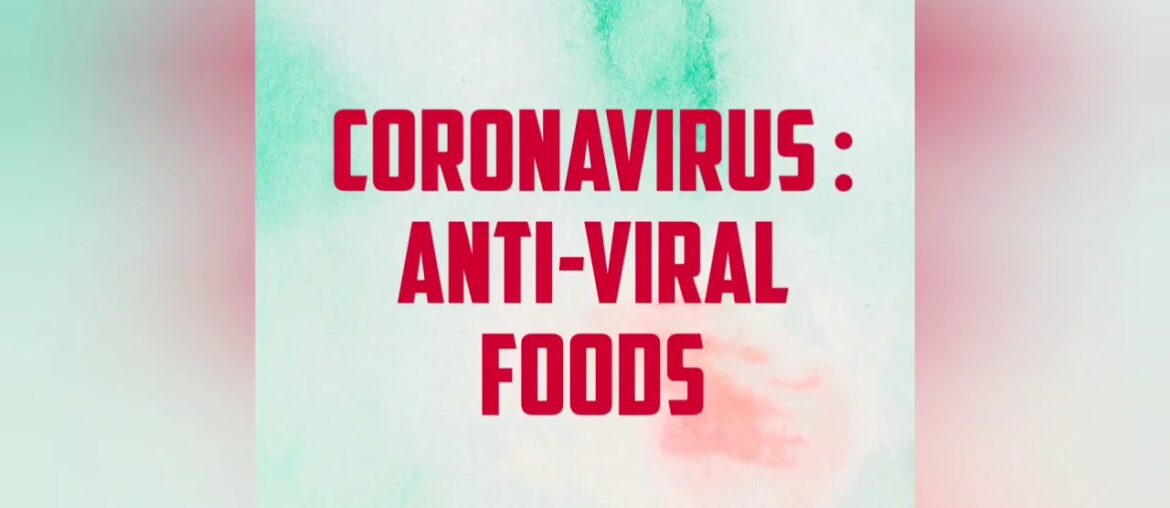 Coronavirus: Anti-viral foods to build immunity and keep diseases away!