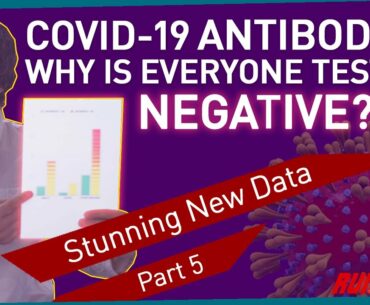 COVID-19 Antibodies: Why is Everyone Testing Negative? - NEW DATA