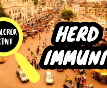 Is Herd Immunity the only vaccine for Corona Virus in India? | Explorer Point