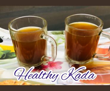 Healthy Kadha Recipe | Home Remedy To Improve Immunity | COVID - 19 | Herbal Kada