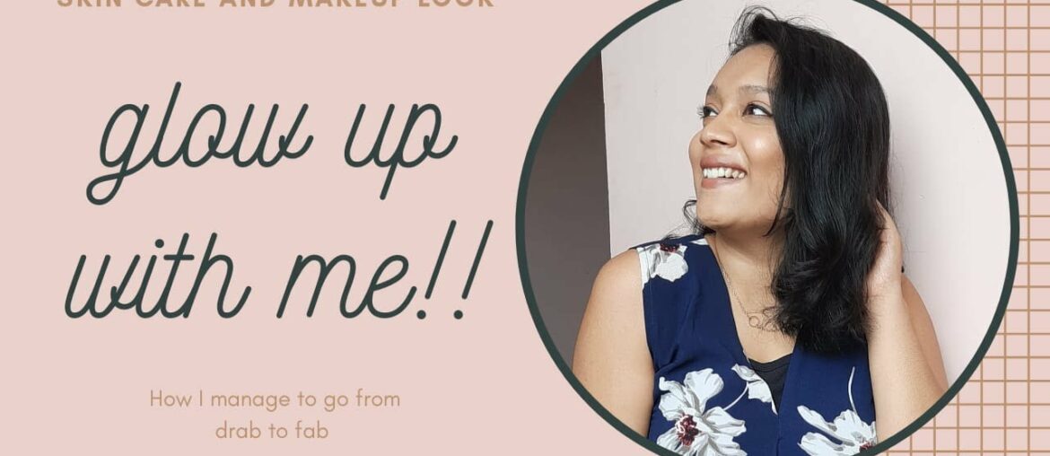 Glow Up With Me!! | Makeup Tutorial | Glow Up In Quarantine!