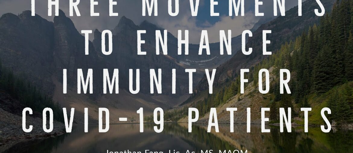 3 Movements to Enhance Immunity for COVID-19 Patients