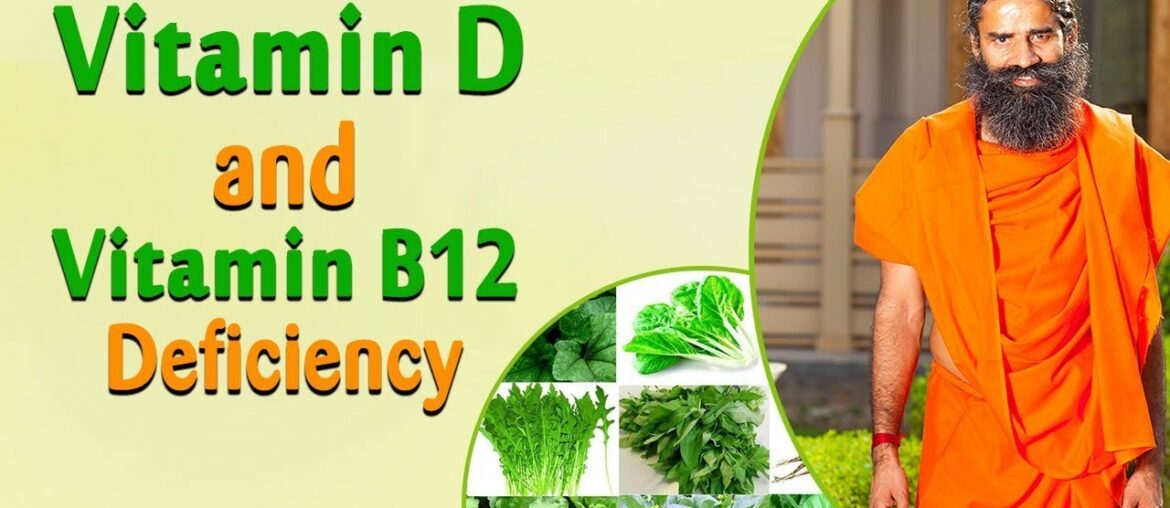 "Vitamin D & Vitamin B12"  Deficiency | Swami Ramdev