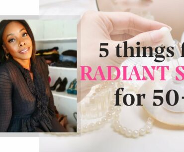 Your Best Skin: Radiant Skin for 50+