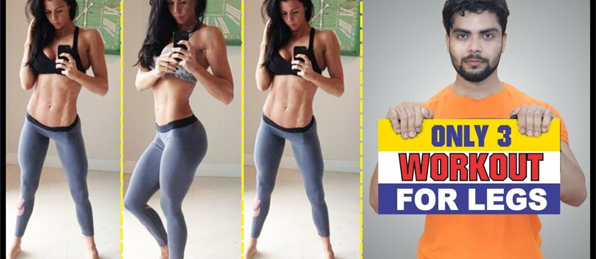 ONLY 3 WORKOUT FOR LEGS || LOSE THIGH FAT ||