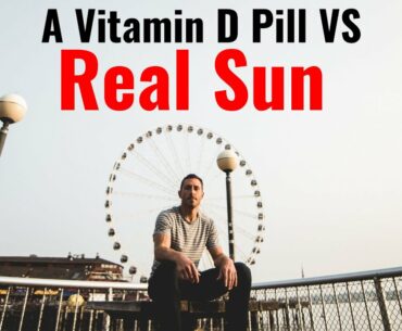 A Vitamin D Pill Vs. Real Sun