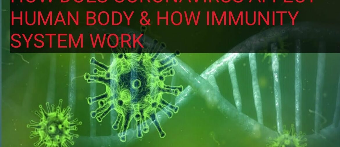 Coronavirus vs immunity system ! How to coronavirus affect human body !