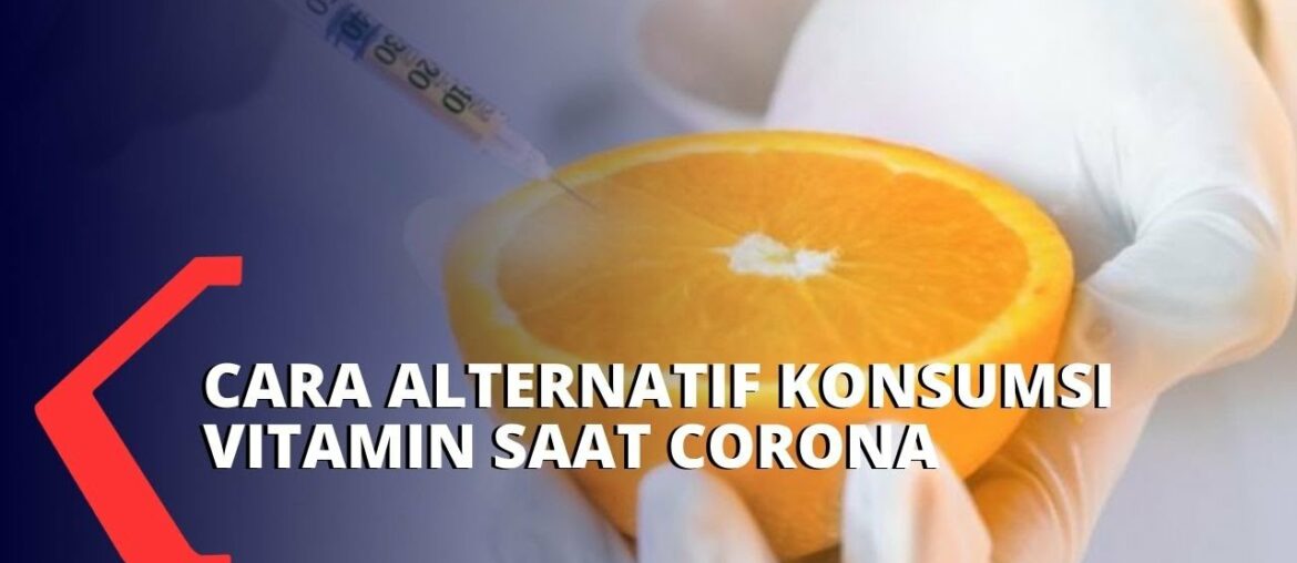 Injeksi Vitamin, Salah Satu Cara Cegah Virus Corona