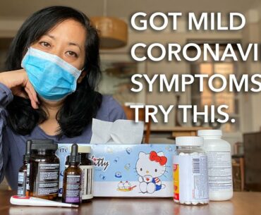 Got Mild Coronavirus Symptoms?  Tips On What To Do